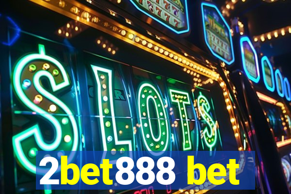 2bet888 bet